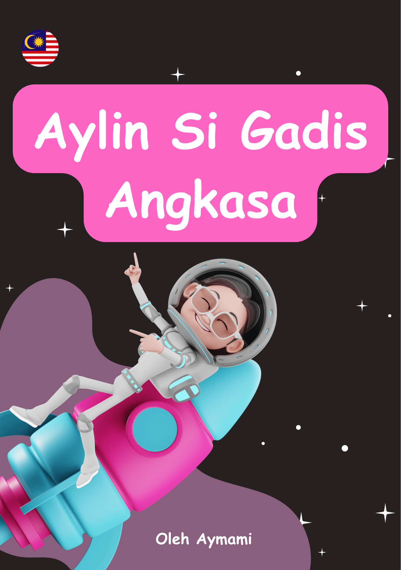 Buku Baru: Aylin si Gadis Angkasa (Bahasa Melayu)!